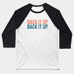 Back It Up Baseball T-Shirt